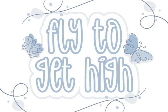 Fly to Get High: A Playful Display Font for Creative Web Design