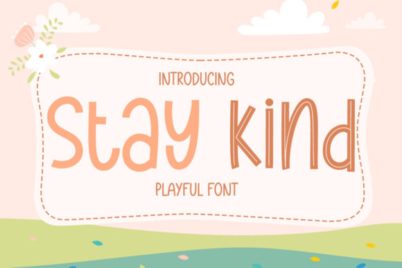 Stay Kind: A Charming Display Font for Creative Branding